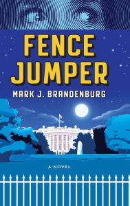 Title: Fence Jumper, Author: Mark J Brandenburg