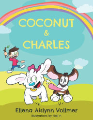 Free computer books online to download Coconut and Charles (English Edition) 9781646639342 by Ellena A. Vollmer, Ellena A. Vollmer iBook DJVU