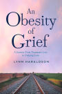 An Obesity of Grief