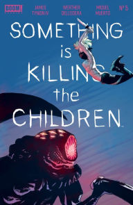 Title: Something Is Killing the Children #5, Author: James Tynion IV