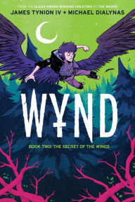 Title: Wynd Book Two: The Secret of the Wings, Author: James Tynion IV