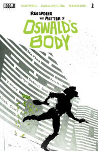 Title: Regarding the Matter of Oswald's Body #2, Author: Christopher Cantwell