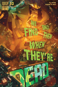Title: We Only Find Them When They're Dead, Author: Al Ewing