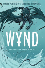 Title: Wynd Book Three: The Throne in the Sky, Author: James Tynion IV