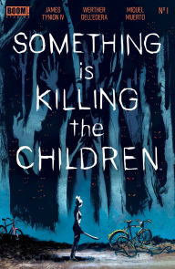 Title: Something Is Killing the Children Vol. 1, Author: James Tynion IV
