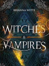 Title: Witches and Vampires, Author: Brianna Witte