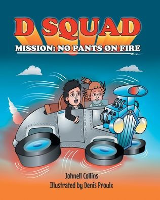 D SQUAD MISSION: NO PANTS ON FIRE