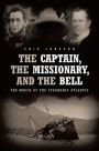 The Captain, The Missionary, and the Bell: The Wreck of the Steamship Atlantic