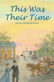 Title: This Was Their Time, Author: Diane Campbell Green