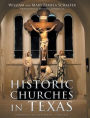 Historic Churches in Texas: Through the Lens Series, Volume II