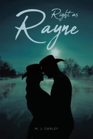 Title: Right as Rayne, Author: M. J. Carley