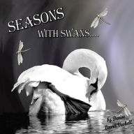 Title: Seasons with Swans, Author: Denise Laura Voshell
