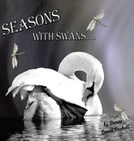 Title: Seasons with Swans, Author: Denise Laura Voshell