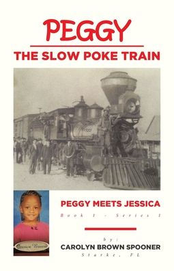 Peggy the Slow Poke Train: Meets Jessica