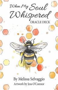 Title: When My Soul Whispered Oracle Deck, Author: Melissa Selvaggio