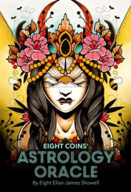 Title: Eight Coins Astrology Oracle, Author: Eight Elian-James Showell