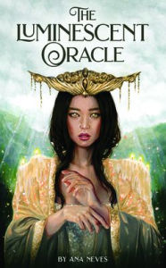 Title: The Luminescent Oracle, Author: Ana Neves