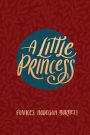 A Little Princess: Being the Whole Story of Sara Crewe Now Told for the First Time