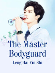 Title: The Master Bodyguard: Volume 2, Author: Funstory