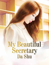 Title: My Beautiful Secretary: Volume 2, Author: Da Shu