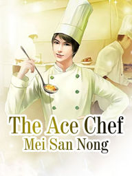 Title: The Ace Chef: Volume 1, Author: Mei SanNong