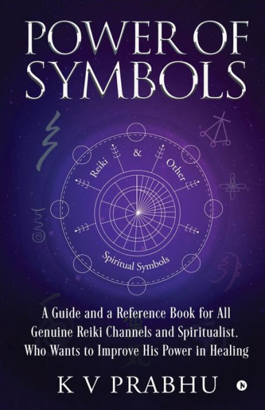 Power of Symbols: Reiki & Other Spiritual Symbols: Reiki & Other Spiritual Symbols