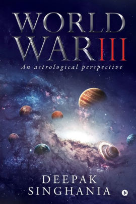 World War Iii An Astrological Perspective By Deepak Singhania Paperback Barnes Noble