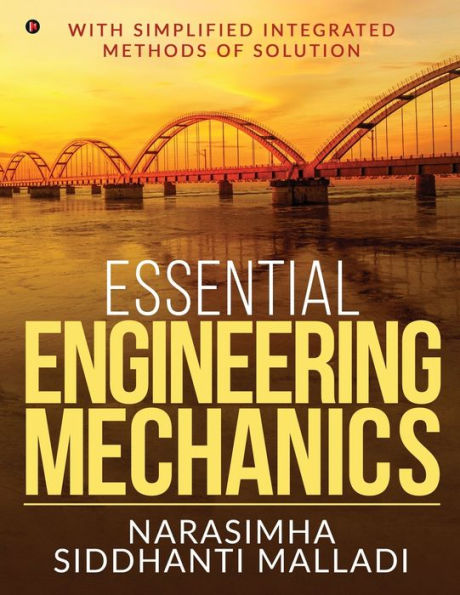 Essential Engineering Mechanics: with Simplified Integrated Methods of Solution