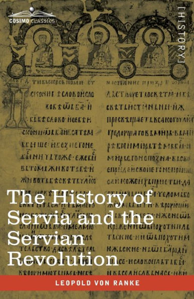 The History of Servia and Servian Revolution: With a Sketch Insurrection Bosnia Slave Provinces Turkey