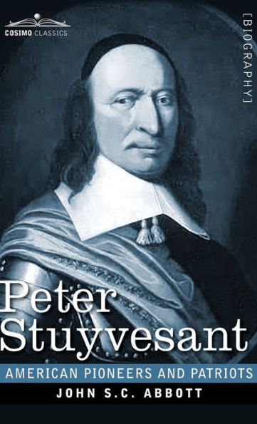 Peter Stuyvesant: The Last Dutch Governor of New Amsterdam