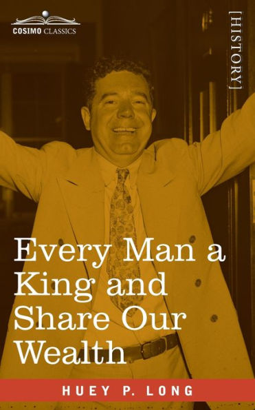 Every Man a King and Share Our Wealth: Two Huey Long Speeches