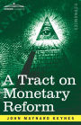 A Tract on Monetary Reform