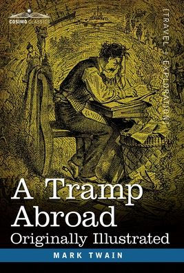 A Tramp Abroad: Originally Illustrated