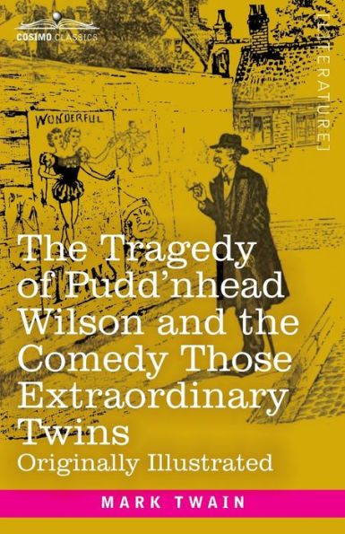 The Tragedy of Pudd'nhead Wilson and the Comedy Those Extraordinary Twins