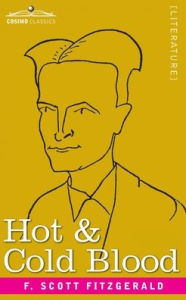 Title: Hot and Cold Blood, Author: F. Scott Fitzgerald