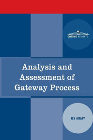 Title: Analysis and Assessment of Gateway Process, Author: The US Army