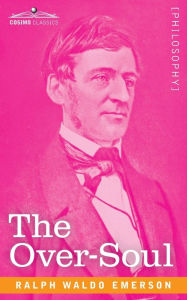 Title: The Over-Soul, Author: Ralph Waldo Emerson