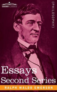 Title: Essays: Second Series, Author: Ralph Waldo Emerson