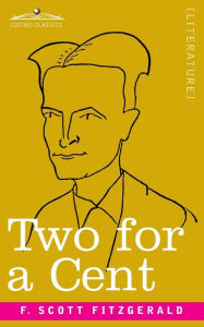 Title: Two for a Cent, Author: F. Scott Fitzgerald