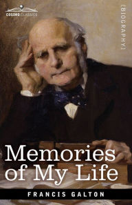 Title: Memories of My Life, Author: Francis Galton