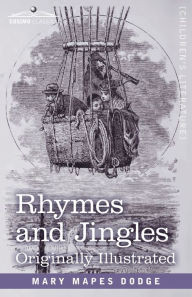 Title: Rhymes and Jingles, Author: Mary Mapes Dodge