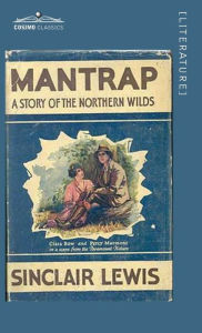 Title: Mantrap: A Story of the Northern Wilds, Author: Sinclair Lewis