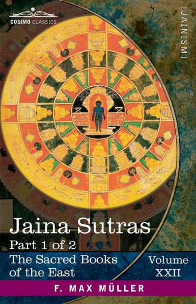 Jaina Sï¿½tras, Part 1 of 2: The ï¿½kï¿½rï¿½nga Sï¿½tra and The Kalpa Sï¿½tra