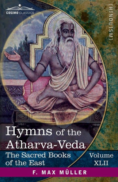 Hymns of the Atharva-Veda: Together With Extracts From the Ritual Books and the Commentaries