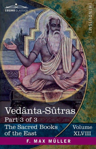 Vedânta-Sûtras, Part III: With Commentary by Râmânuja