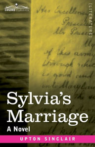 Title: Sylvia's Marriage, Author: Upton Sinclair
