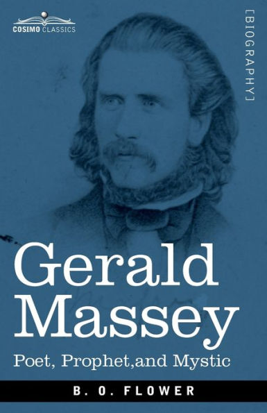 Gerald Massey: Poet, Prophet, and Mystic