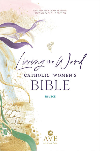 Living the Word Catholic Women's Study Bible RSV2CE: Full-Color, Single Column Hardcover with Wide Margins, Journal and Note-Taking Space, Full-Color Features Saints Quotes and Cross-References