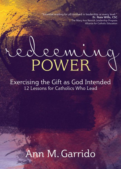 Redeeming Power: Exercising the Gift as God Intended