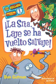 Title: LA SRTA. LAJE SE HA VUELTO SALVAJE, Author: Dan Gutman